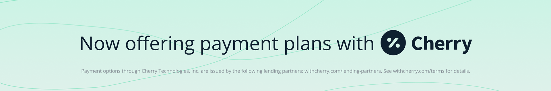 Now offering payment plans with Cherry